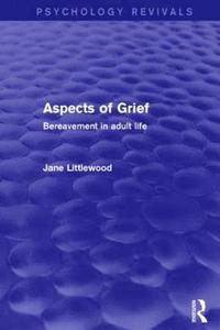 bokomslag Aspects of Grief (Psychology Revivals)