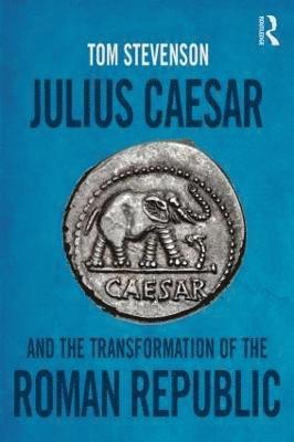 bokomslag Julius Caesar and the Transformation of the Roman Republic