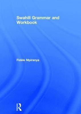 Swahili Grammar and Workbook 1