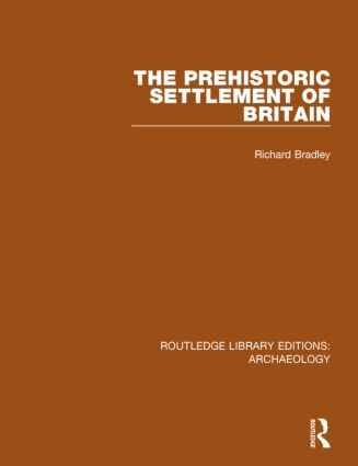 Richard Bradley - Prehistoric Settlement of Britain, Inbunden