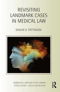 bokomslag Revisiting Landmark Cases in Medical Law