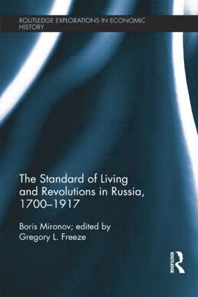 Boris Mironov, Gregory Freeze - Standard of Living and Revolutions in Imperial Russia, 1700-1917, Häftad