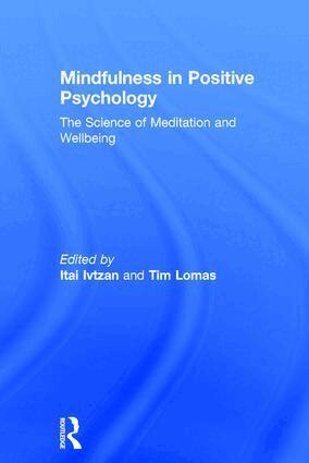 Itai Ivtzan, Tim Lomas - Mindfulness in Positive Psychology, Inbunden