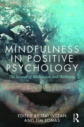 Itai Ivtzan, Tim Lomas - Mindfulness in Positive Psychology, Häftad