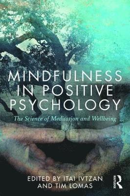 Mindfulness in Positive Psychology 1