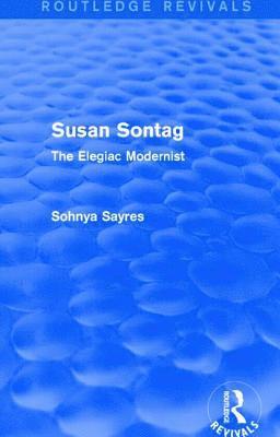 Sohnya Sayres - Susan Sontag (Routledge Revivals), Häftad