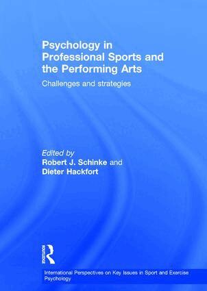Robert Schinke, Dieter Hackfort - Psychology in Professional Sports and the Performing Arts, Inbunden