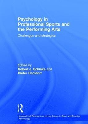Psychology in Professional Sports and the Performing Arts 1