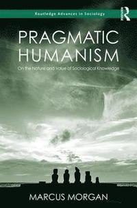 bokomslag Pragmatic Humanism