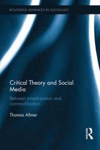 bokomslag Critical Theory and Social Media
