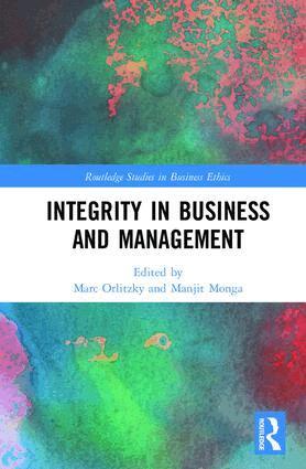 Marc Orlitzky, Manjit Monga - Integrity in Business and Management, Inbunden