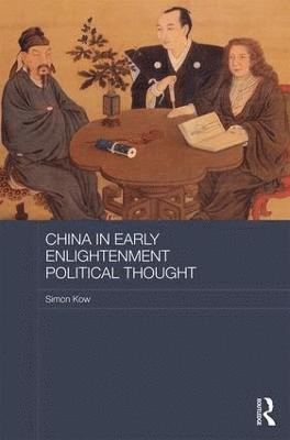 China in Early Enlightenment Political Thought 1