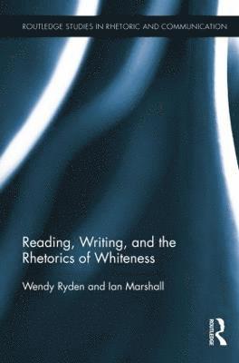 Reading, Writing, and the Rhetorics of Whiteness 1