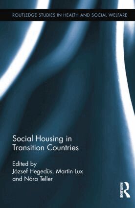 József Hegedüs, Martin Lux, Nóra Teller - Social Housing in Transition Countries, Häftad
