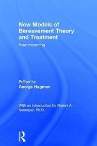bokomslag New Models of Bereavement Theory and Treatment