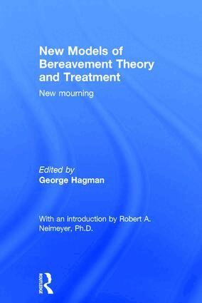 George Hagman - New Models of Bereavement Theory and Treatment, Inbunden