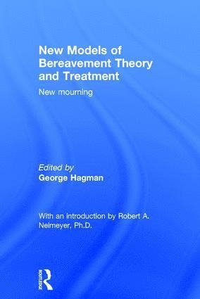 New Models of Bereavement Theory and Treatment 1