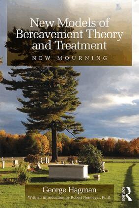George Hagman - New Models of Bereavement Theory and Treatment, Häftad