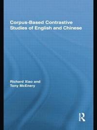 bokomslag Corpus-Based Contrastive Studies of English and Chinese