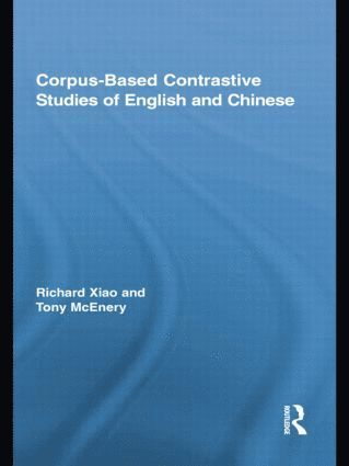 Corpus-Based Contrastive Studies of English and Chinese 1