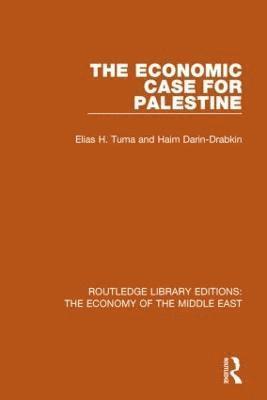 The Economic Case for Palestine (RLE Economy of Middle East) 1