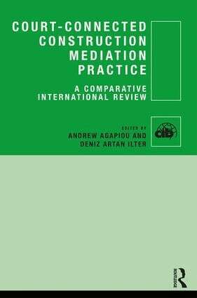 Andrew Agapiou, Deniz Ilter - Court-Connected Construction Mediation Practice, Inbunden