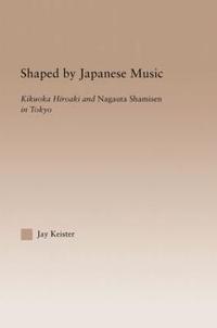 bokomslag Shaped by Japanese Music