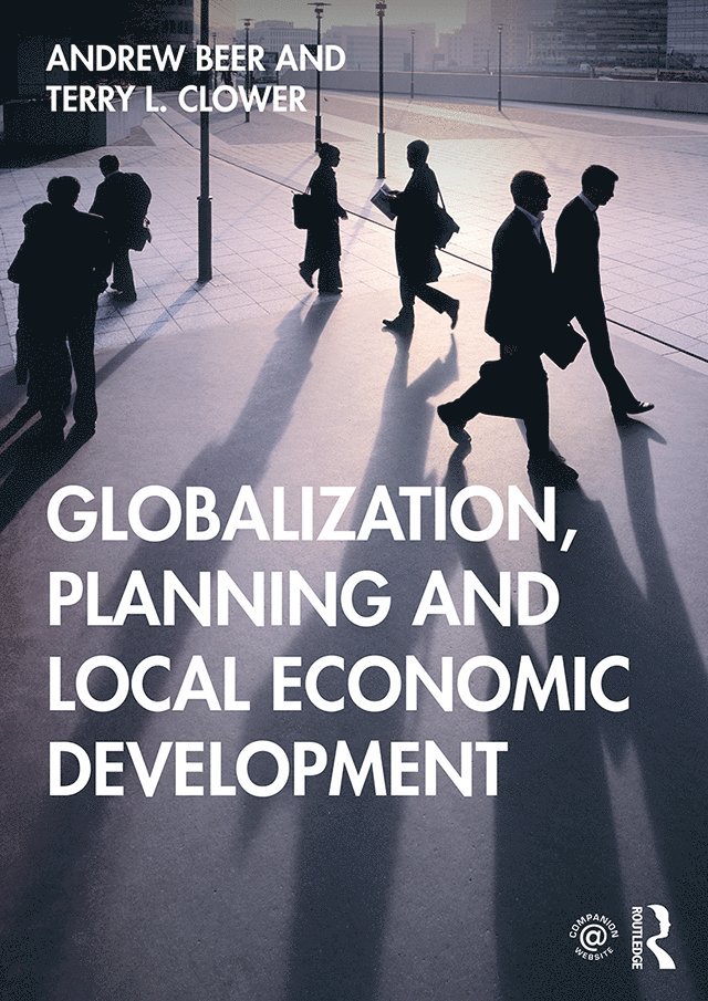 Andrew Beer, Terry L. Clower, Terry L Clower - Globalization, Planning and Local Economic Development, Häftad