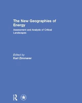 Karl Zimmerer - New Geographies of Energy, Häftad