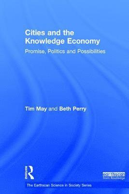 Tim May, Beth Perry, University of Sheffield.) May, Tim (Professor of Social Science Methodology in the Sheffield Methods Institute, University of Sheffield.) Perry, Beth (Professorial Fellow in the Urban Institute - Cities and the Knowledge Economy, Inbunden