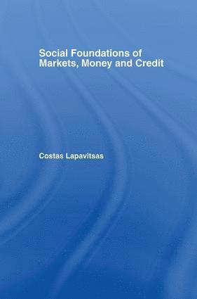 bokomslag Social Foundations of Markets, Money and Credit