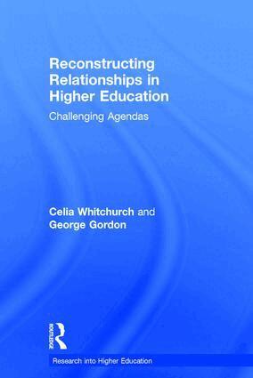 Celia Whitchurch, George Gordon - Reconstructing Relationships in Higher Education, Inbunden