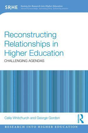 Celia Whitchurch, George Gordon - Reconstructing Relationships in Higher Education, Häftad