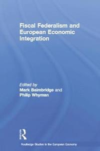 bokomslag Fiscal Federalism and European Economic Integration