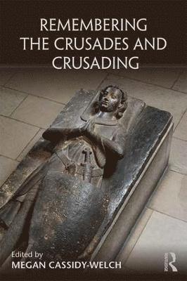 Remembering the Crusades and Crusading 1