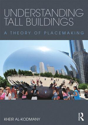 Kheir Al-Kodmany - Understanding Tall Buildings, Häftad