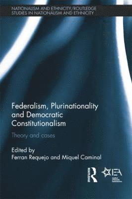 Ferran Requejo, Miquel Caminal Badia, Spain) Caminal Badia, Miquel (Barcelona University - Federalism, Plurinationality and Democratic Constitutionalism, Häftad