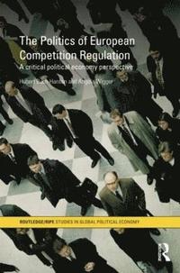 bokomslag The Politics of European Competition Regulation