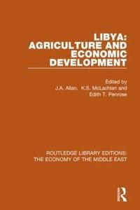 bokomslag Libya: Agriculture and Economic Development (RLE Economy of Middle East)