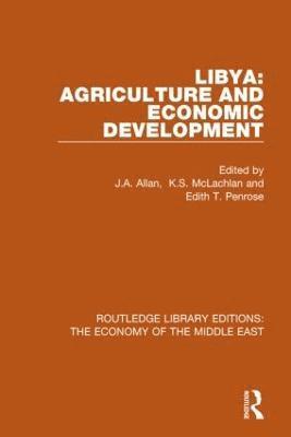 Libya: Agriculture and Economic Development (RLE Economy of Middle East) 1
