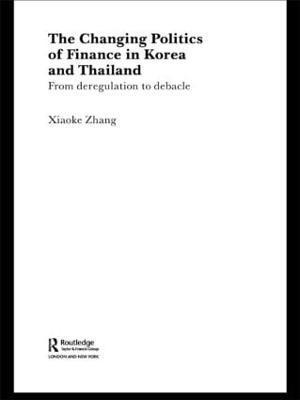 Changing Politics of Finance in Korea and Thailand 1