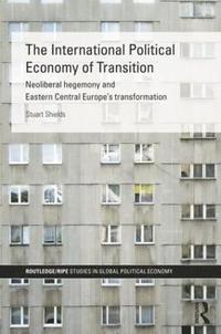 bokomslag The International Political Economy of Transition