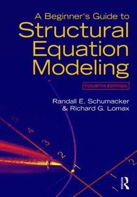 bokomslag A Beginner's Guide to Structural Equation Modeling