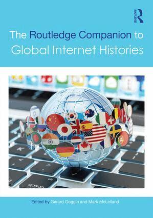Gerard Goggin, Mark McLelland - Routledge Companion to Global Internet Histories, Inbunden