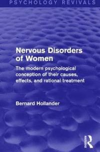bokomslag Nervous Disorders of Women (Psychology Revivals)
