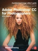 bokomslag Adobe Photoshop CC for Photographers, 2014 Release