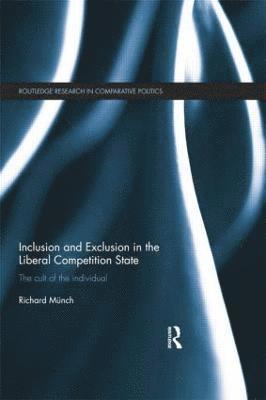 Inclusion and Exclusion in the Liberal Competition State 1