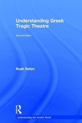 bokomslag Understanding Greek Tragic Theatre