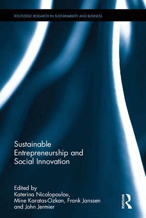 Katerina Nicolopoulou, Mine Karatas-Ozkan, Frank Janssen, John Jermier - Sustainable Entrepreneurship and Social Innovation, Inbunden