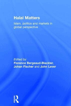 Florence Bergeaud-Blackler, Johan Fischer, John Lever - Halal Matters, Inbunden